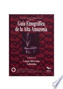 libro Guía Etnográfica De La Alta Amazonia. Volumen V